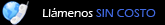Ll&aacute;menos SIN COSTO